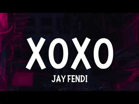 xoxo song by jay fendi